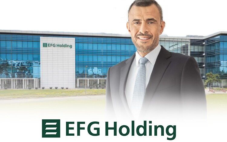 EFG Holding Soars to Record EGP 24.4 Billion in Revenues, Driven by Strong Growth Across All Three Verticals